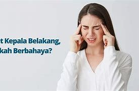 Kepala Sakit Sekali Kenapa